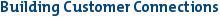 Building Customer Connections